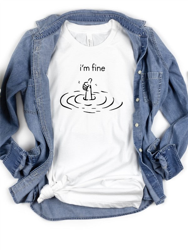 I'm Fine Graphic Tee