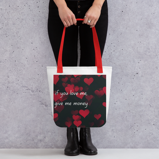 If you love me, give me money Tote bag